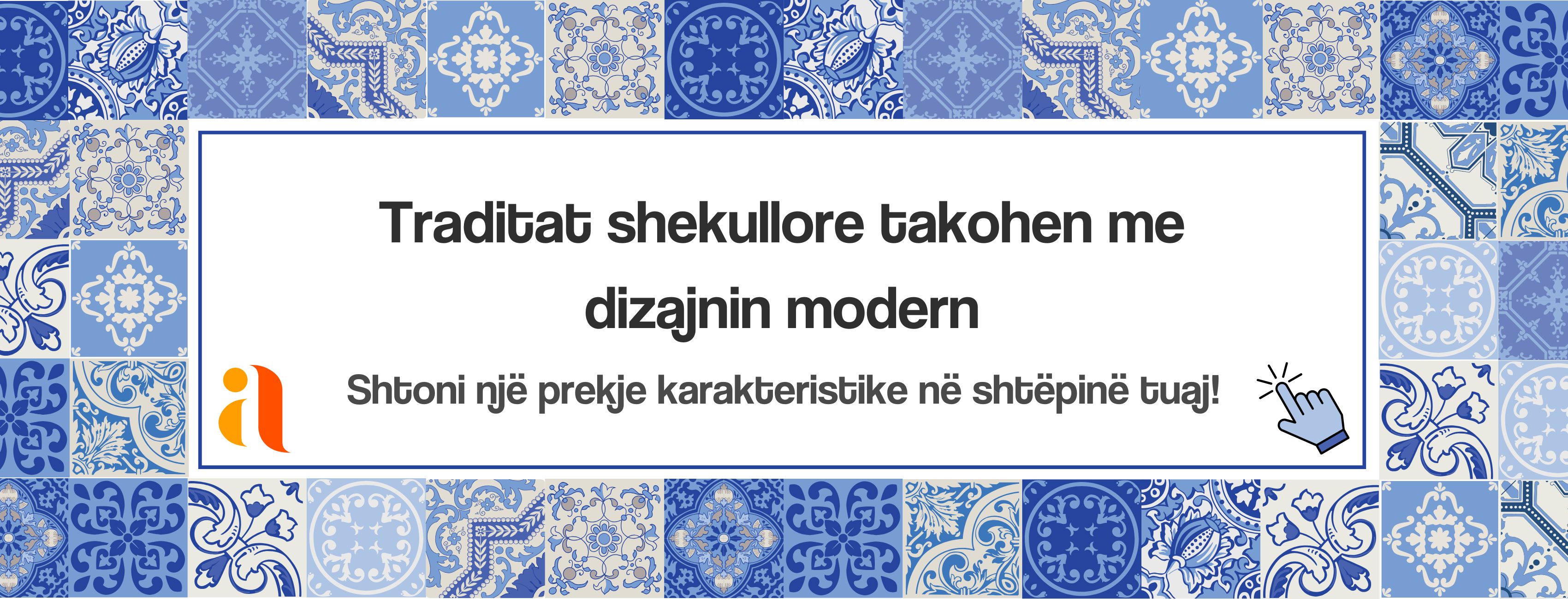 Traditat shekullore takohen me dizajnin modern