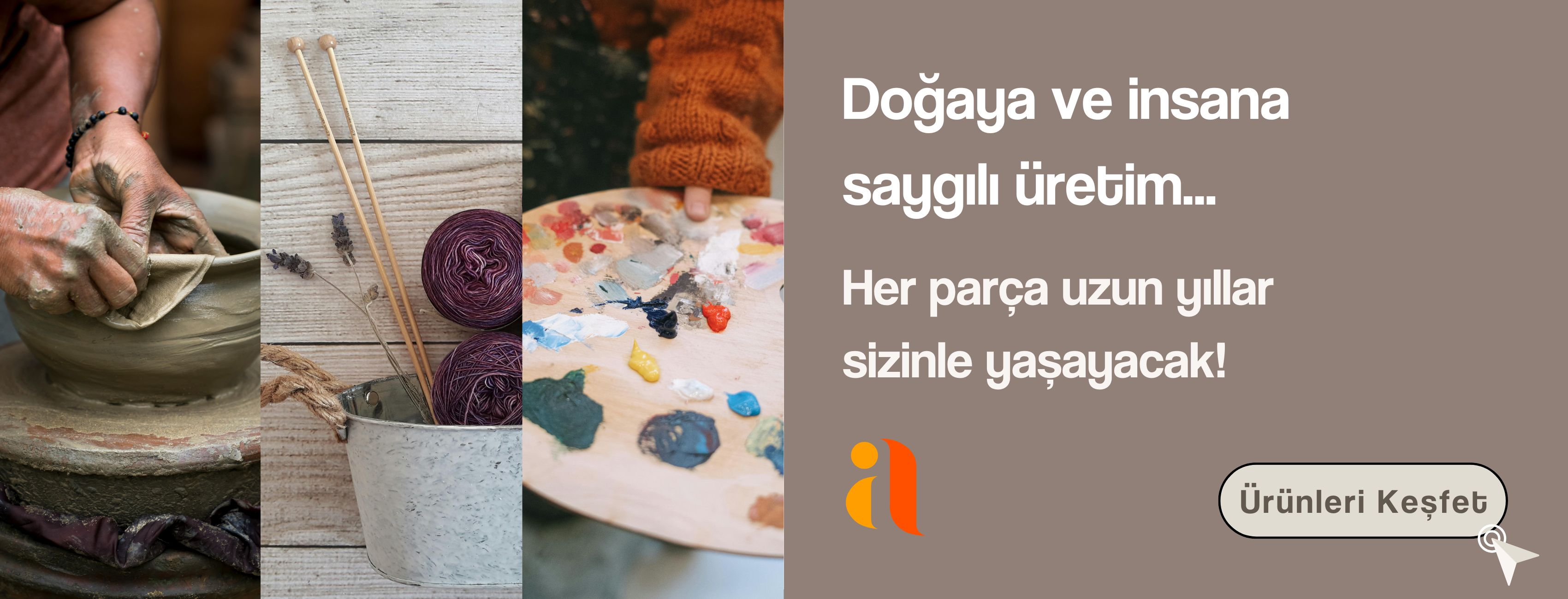 Doğaya ve insana saygılı üretim...