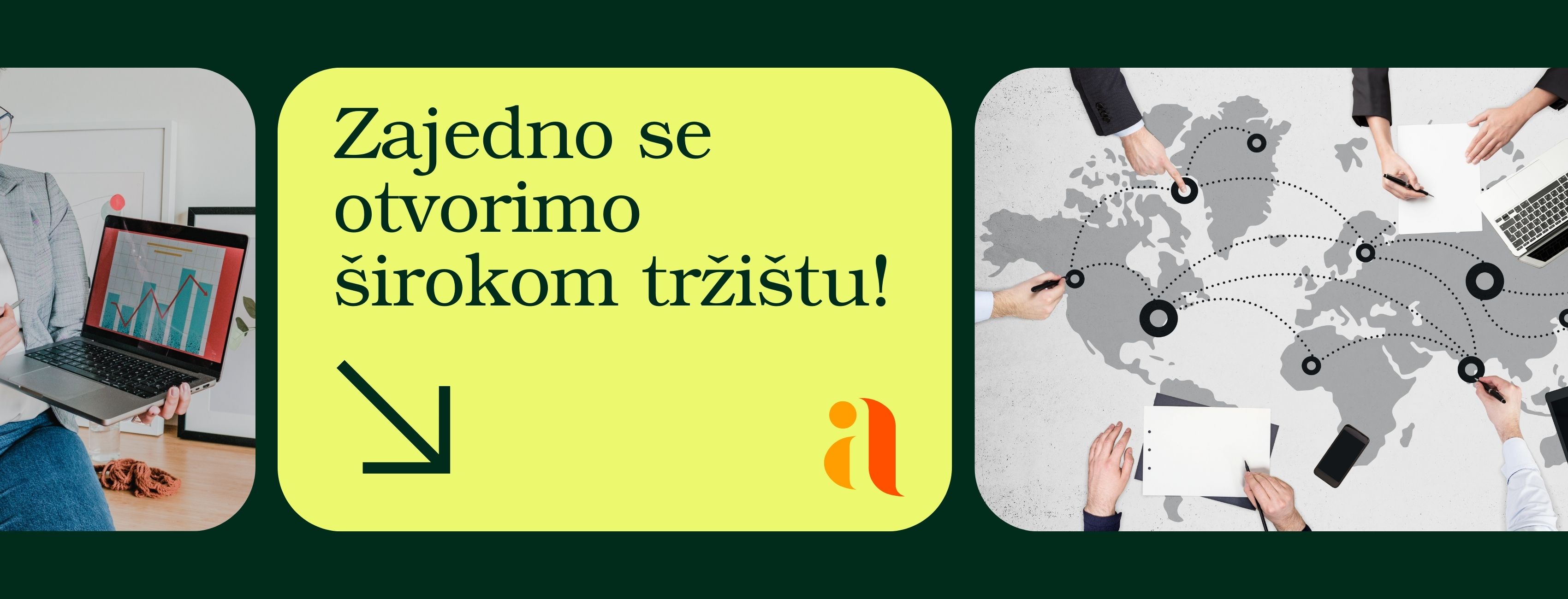 Zajedno se otvorimo širokom tržištu!